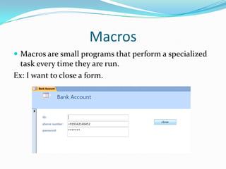 Ms access | PPTX | Databases | Computer Software and Applications
