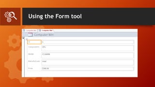 Using the Form tool
 