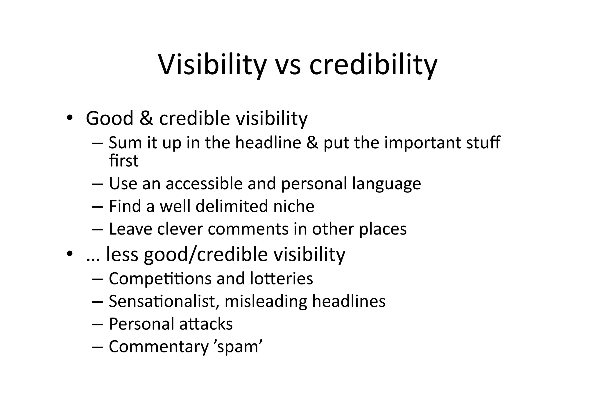 Why the web as a channel?Free, simple, time effective, enduringYou can choose yourself and make it personal  whenever you have timeSimpler to build bridges between mass media level and researcher level, by‘sneaking in’ background material via linksGive a deeper background to hot news and debatesBroaden the range of materials available for interested parties (Google)Deeper coverageCan choose other subjectsCan build language bridges; write simply in Swedish/Norwegian about findings/news reported in EnglishThat is where the audience is“young people” (i.e. everyone beolow 35 or so)journalists