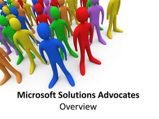 Microsoft Solutions Advocates Overview 
