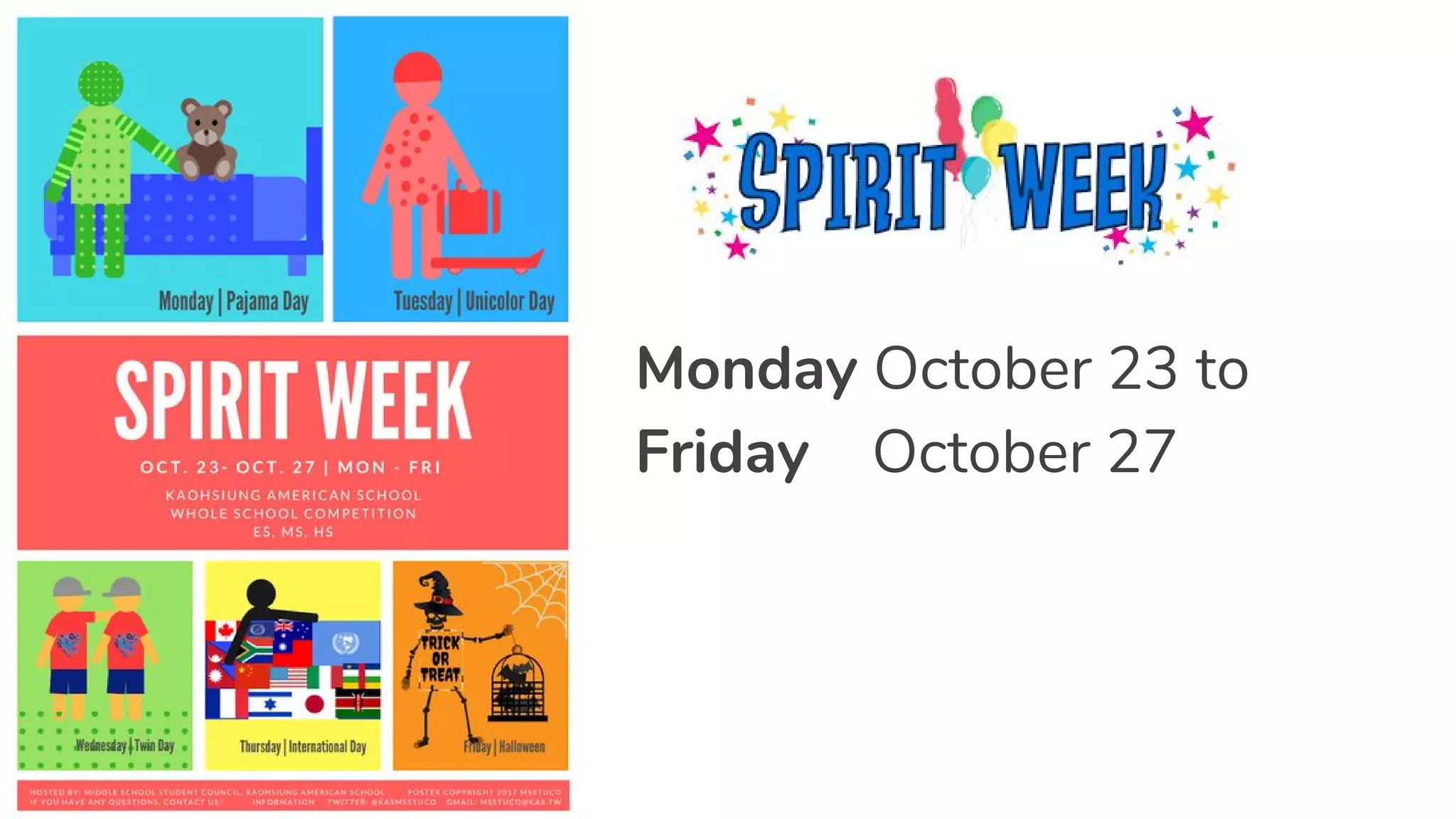 Monday October 23 to
Friday October 27
 