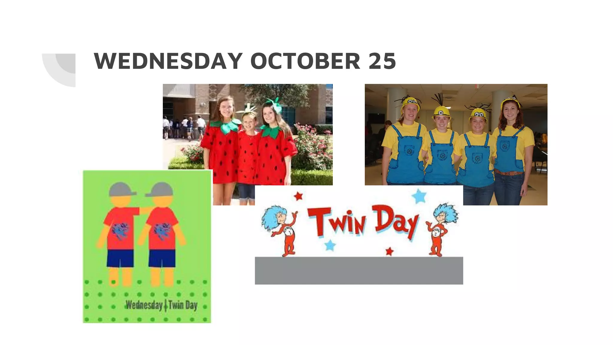 WEDNESDAY OCTOBER 25
 