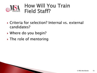  Criteria for selection? Internal vs. external
candidates?
 Where do you begin?
 The role of mentoring
How Will You Tra...
