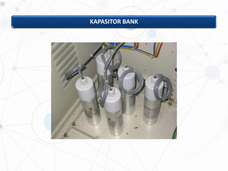 KAPASITOR BANK
 