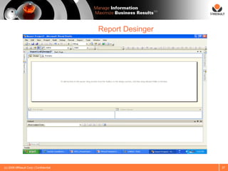 SM




                                       Report Desinger




(c) 2008 MResult Corp | Confidential                          27
 