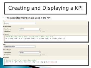Two calculated members are used in the KPI 