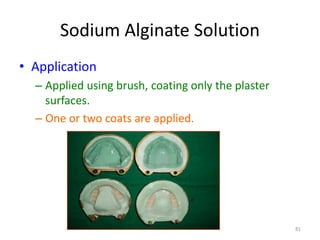Sodium Alginate Solution
• Application
– Applied using brush, coating only the plaster
surfaces.
– One or two coats are applied.
81
 
