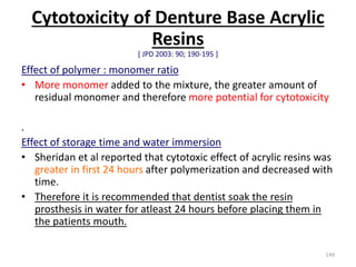 Cytotoxicity of Denture Base Acrylic
Resins
[ JPD 2003: 90; 190-195 ]
Effect of polymer : monomer ratio
• More monomer add...
