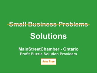 Solutions MainStreetChamber - Ontario Profit Puzzle Solution Providers Small Business Problems 