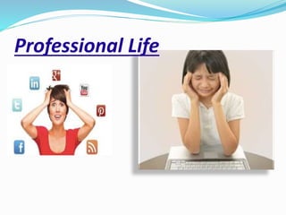 Professional Life
 