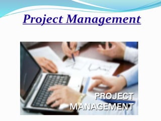 Project Management
 