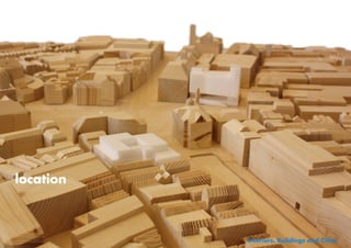 location



           Interiors, Buildings and Cities
 