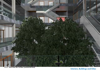 Atrium - View from the 1st floor (commercial level)
                                                      Interiors, Buildings and Cities
 