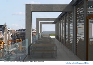 Fine dining restaurant - a view from the terrace of fine dining restaurant
                                                                             Interiors, Buildings and Cities
 