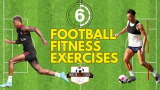 FOOTBALL
FITNESS
EXERCISES
FOOTBALL
FITNESS
EXERCISES
 