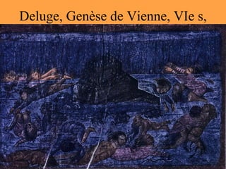 Deluge, Genèse de Vienne, VIe s, Vienne, Cod V, Th grec 31 