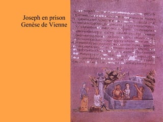 Joseph en prison Genèse de Vienne 