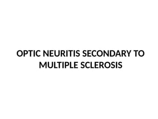 Multiple Sclerosis Case presentation .pptx