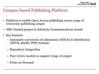 Campus-based Publishing Repository Integrator (CAPRI) - Open Repositories 2012 - Fedora User Group - University of Edinburgh Slide 3