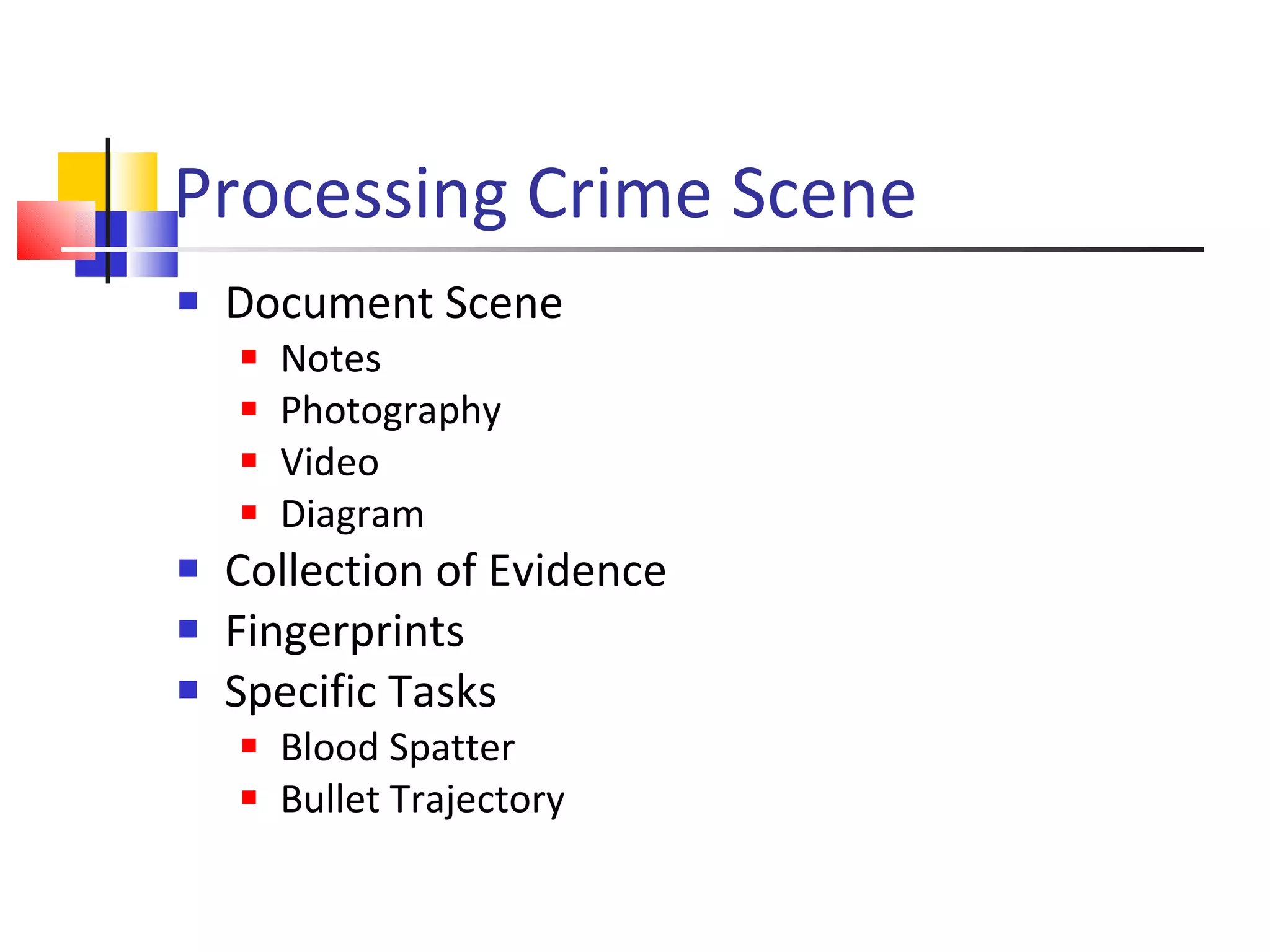 Msc crime scene processing | PPT | Crime & Harmful Acts to Individuals ...