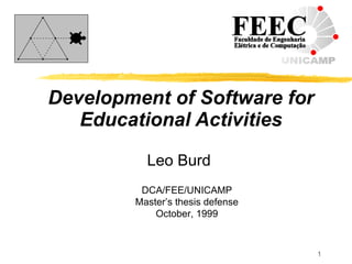 Development of Software for Educational Activities ,[object Object],[object Object],[object Object]