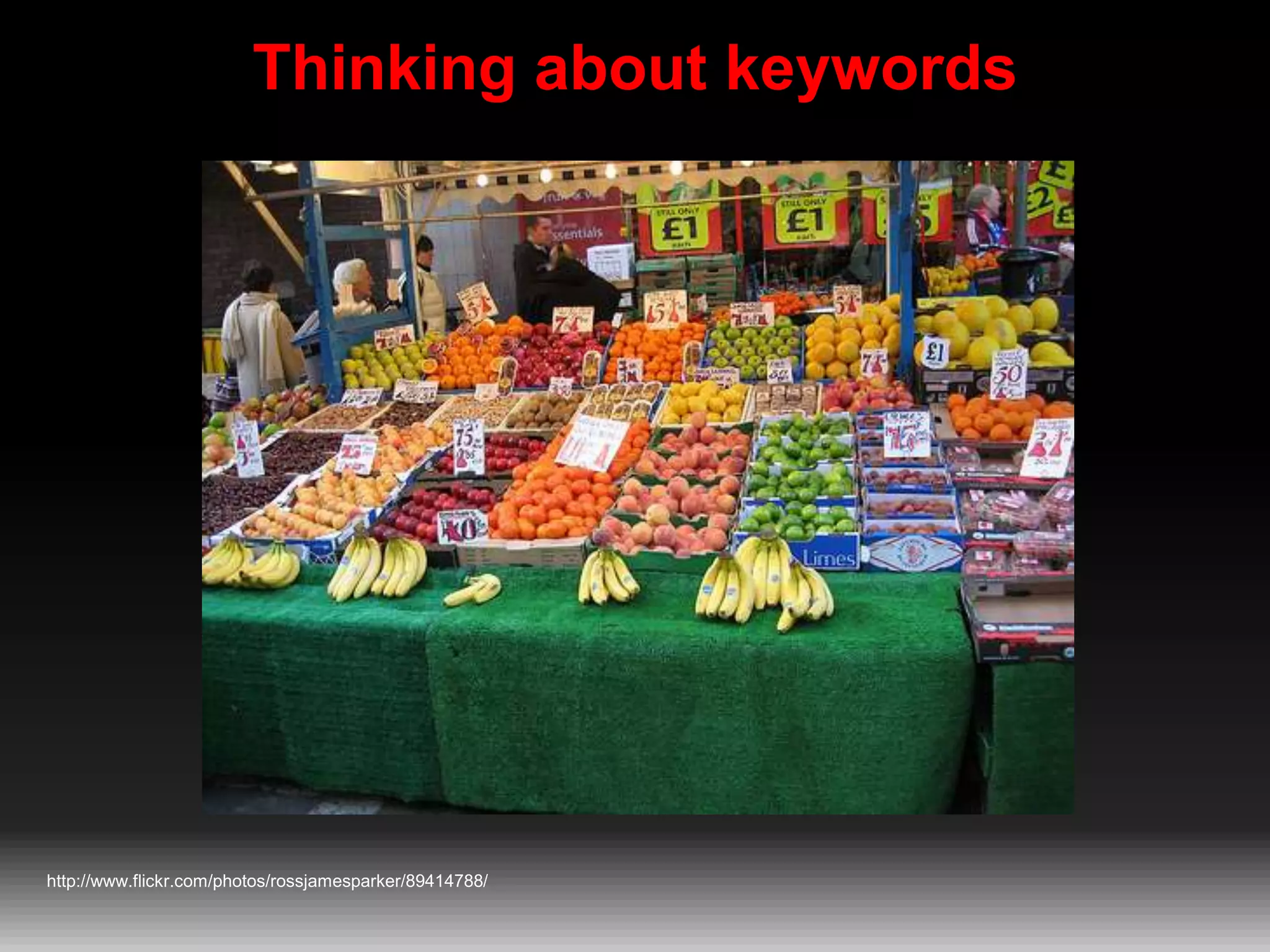 Thinking about keywords

http://www.flickr.com/photos/rossjamesparker/89414788/

 