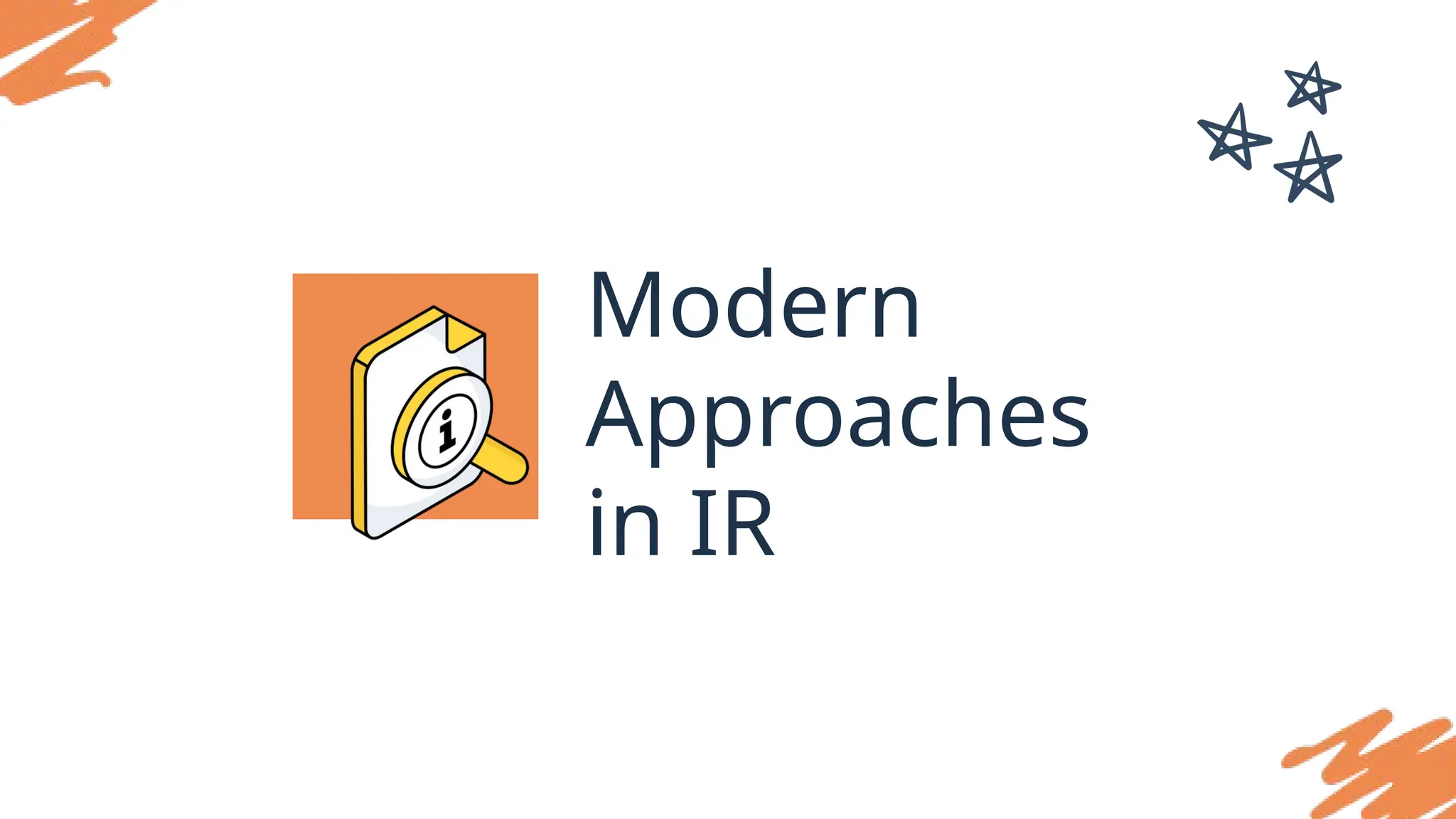 Modern
Approaches
in IR
 