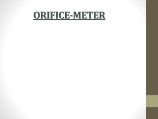 ORIFICE-METER
 
