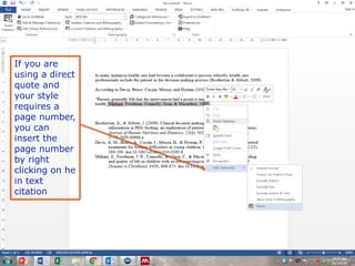 - 67 -
If you are
using a direct
quote and
your style
requires a
page number,
you can
insert the
page number
by right
clicking on he
in text
citation
 