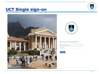 - 7 -
UCT Single sign-on
 