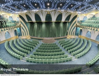 Royal Theatre
quinta-feira, 24 de novembro de 2011
 