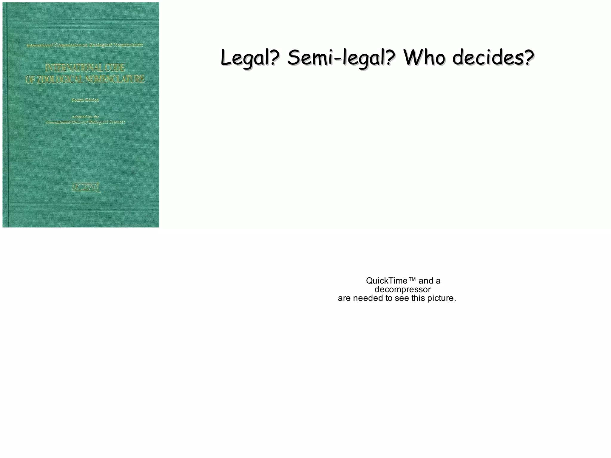 Legal? Semi-legal? Who decides? 
