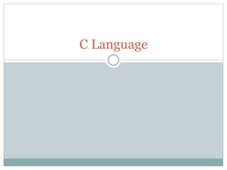 C Language
 