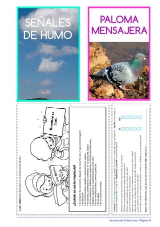 Secuencias Didácticas / Página 18
Usodelasmayúsculas
lLeéyutilizáestainformaciónentusproduccionesescritas.
lLeéelsiguientetexto.Reescribiloentuhojacolocandolasmayúsculasdondecorrespondan.Planificála
continuacióndeltexto.Escribiloprimeroenborrador,consultátusdudas,corregiloyescribílaversiónfinal.
habíaunavez,hacemuchotiempo,enunpaíslejanounreyquevivíaconsuscincohijas.
elrey,severogodofredo,eraaburrido,muyserio,calladoydemalcarácter.
lasprincesasnoteníannombre,lasllamaba:primera,segunda,tercera,cuartayquinta.
elreyseveroeramuyestrictoconsushijas.ellasnosepodíanreír,nopodíancorrer,nijugarporelcastillo,
cosaquelasaburríamucho.
apenasseocultabaelsol,lasprincesasteníanqueirseadormir,sinescucharningúncuento.lasprincesas
llevabanunavidamuytriste.
muycercadelcastillodelreyseverovivíaotrorey.elreyjacintoconsuesposa,lareinamargarita.susseis
hijasteníannombresperfumados.sellamaban:flor,flora,florencia,floriana,florentinayflorida.
lasprincesasjugabaneneljardíndelpalaciodurantelosdíasdesolyenlosgrandessaloneslosdíasde
lluvia.enestecastillohabíarisas,músicayalegría.
losreyesjugabanconsushijasyporlasnochessiemprelesleíanuncuentoantesdequelasprincesitasse
fueranadormir.
undía,elreyjacintoylareinamargaritainvitaronalreyseveroyasushijas...
¿Cuándoseusalamayúscula?
•Alcomienzodeunaoración,despuésdeunpuntoodeunsignodeinterrogación
oexclamación.
•Ennombrespropios,apellidos,sobrenombresylugares.
•Enplanetas,constelacionesoestrellasyenlossignosdelZodíaco.
•Enlossustantivosyadjetivosquecomponenelnombredeinstituciones,
entidades,organismosypartidospolíticos,entreotros.
•Enlosnombresdelibros,cuentosypelículas.
•Enlassiglas.
•Enlosnúmerosromanos.
DonQuijote
Minombrees
Juan.
12
Usodelosborradores
lLeéesteportadordeinformación.Pensáyescribí,entuhoja,otrasrazonesporlascualesesbueno
escribirborradoresparaproduciruntextocoherente.
lMarcáSÍoNOsegúncorrespondayevaluáelusoquevoslesdasalosborradores.Escribí,entuhoja,si
obtuvistemayoríadeSÍodeNO.Reflexionáyescribítuautoevaluación.
SÍNO
¿Releésvariasveceslasoracionesqueescribísenuntexto?
¿Colocáscorrectamentelossignosdepuntuación?
¿Evitásrepetirpalabrasdeunmismopárrafo?
¿Usáscorrectamentelasmayúsculas?
¿Revisásycorregísloquetumaestratemarcaentuborrador?
¿Revisásquelasideasdentrodeunpárrafotenganconexión?
¿Usássangríaalcomenzarunpárrafo?
Alescribir,¿tenésencuentalasituacióninicial,elconflictoylasituaciónfinal?
Segúnmisreflexiones,creoquealusarborradoresdebomejoraren
lEscribíentuhojaquéesunaversiónfinaldeuntextoyparaquésirve.
EscribimosBORRADORESpara:
lReflexionarsobrenuestrasproduccionesescritas,conla
preocupacióndequeloqueescribimosdebesercomprendidopor
otros.
lRepensarcuáleselpropósitoyquiénessonlos
destinatariosdenuestrasproducciones.
lEscribir,reescribir,borrar,tachar,cambiardelugar,
ampliaryseguirrevisando,unayotravez,loque
escribimos.
lEvitarrepeticionesyelegirlaspalabras
adecuadas.
lAgruparinformacióny
reordenarpárrafos.
lAprenderqueuntexto
coherentellevatiempoy
esfuerzo.
191_msccuad_Layout110/04/1516:09Page12
 