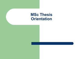 MSc Thesis Orientation 