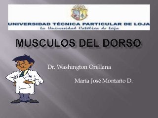 Dr. Washington Orellana
María José Montaño D.
 