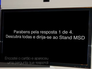 Encostei o cartão e apareceu
 uma pergunta que respondi
 