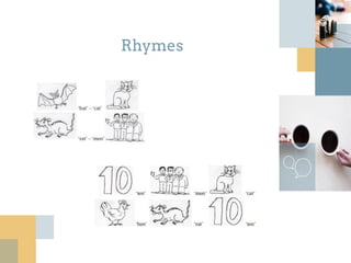 Rhymes
 