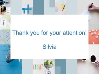 Thank you for your attention!
Silvia
 