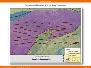 ©Marcellus and Utica Shale Databook 2012 – Volume 2 Page 15
Pennsylvania Marcellus & Utica Shale Boundaries
Section I - Overview
 