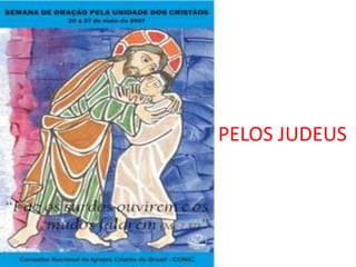 PELOS JUDEUS
 