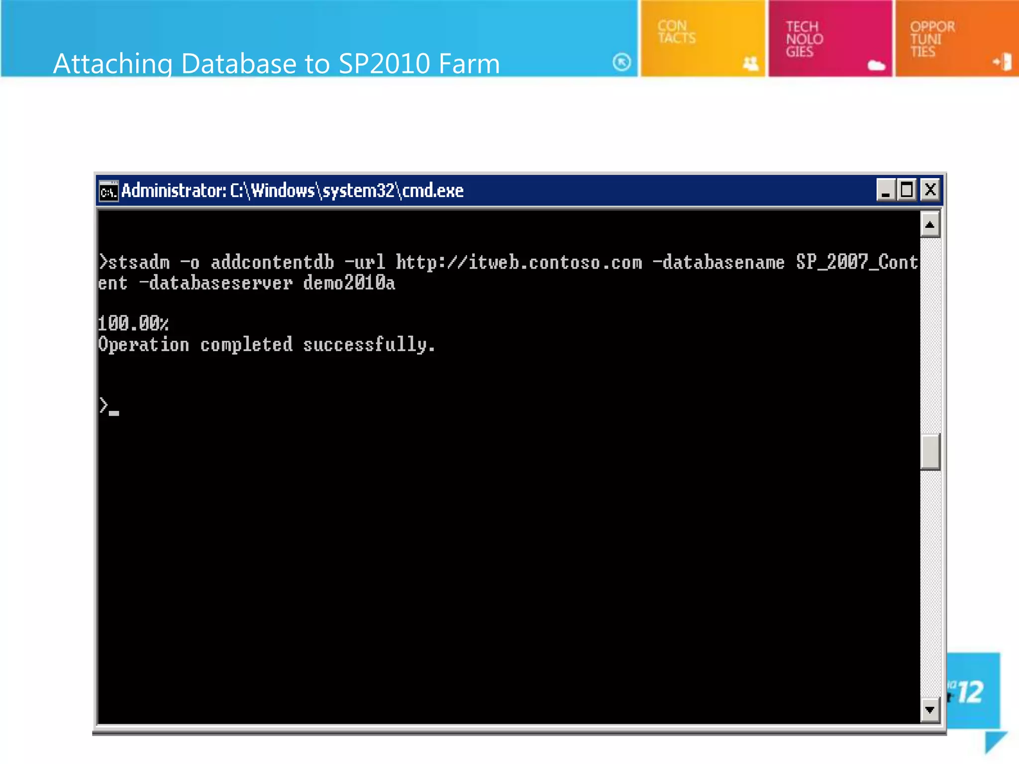 Attaching Database to SP2010 Farm
 