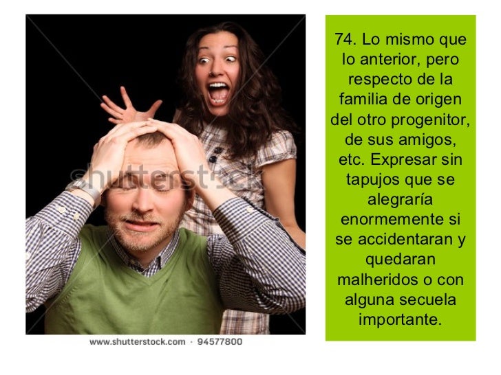 79. No permitir que el hijo participe los fines de semana en actividades deportivas, o de otra clase, para "castigar" de e...