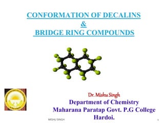 1
Dr. MishuSingh
Department of Chemistry
Maharana Paratap Govt. P.G College
Hardoi.MISHU SINGH
 