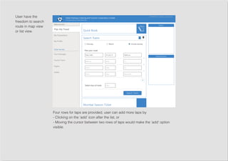 User have the
freedom to search
route in map view
or list view.
Four rows for laps are provided, user can add more laps by
- Clicking on the ‘add’ icon after the list, or
- Moving the cursor between two rows of laps would make the ‘add’ option
visible.
 