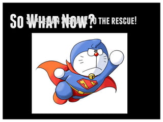 So What Now?
  Superman SignalR to the rescue!
 