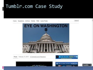 Tumblr.com Case Study
 