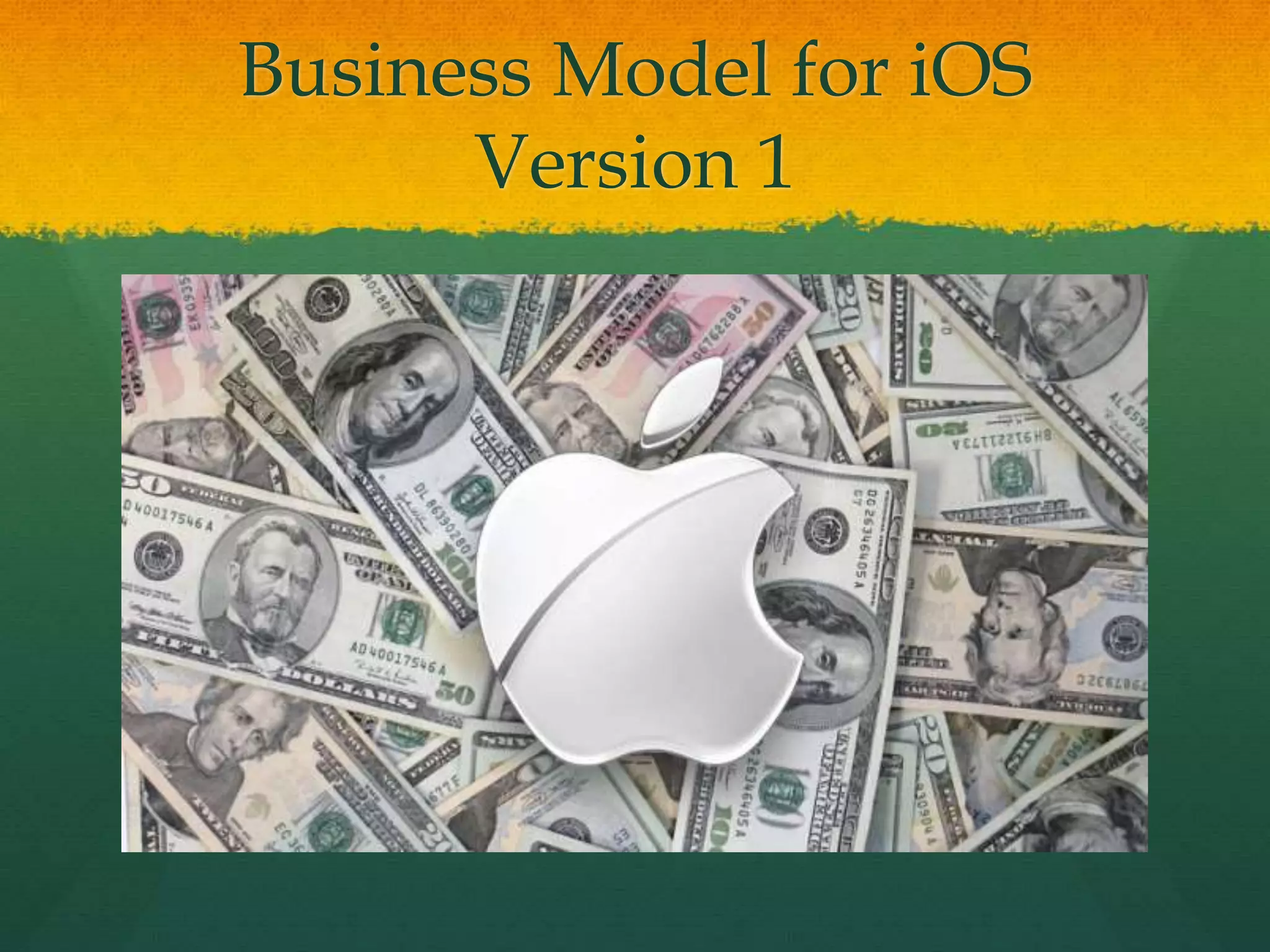Business Model for iOS
Version 1
 