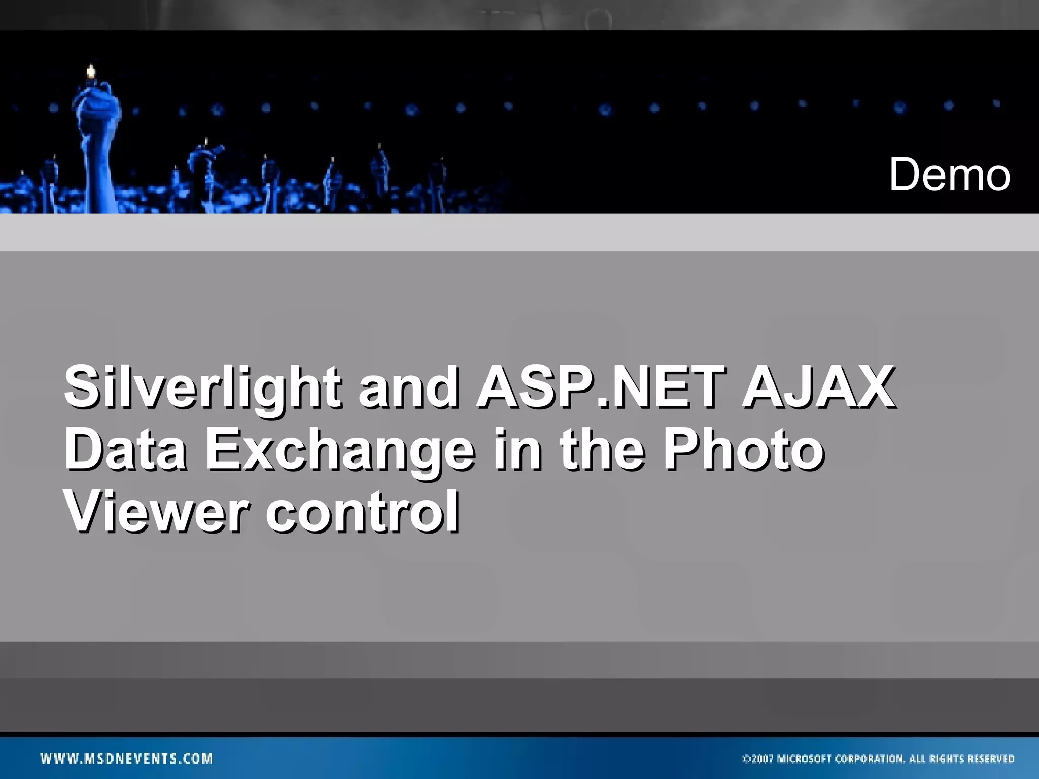Silverlight and ASP.NET AJAX  Data Exchange in the Photo Viewer control 