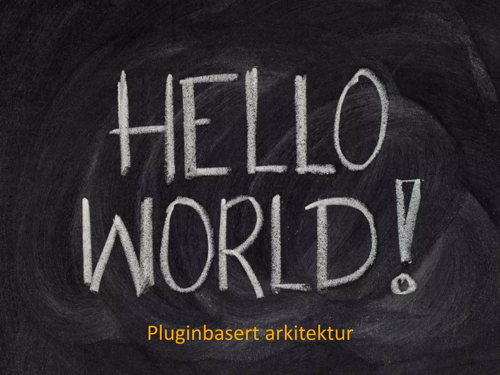 Pluginbasert arkitektur